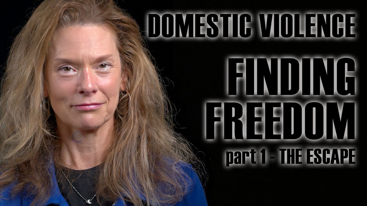 DOMESTIC VIOLENCE - Finding Freedom - part 1, The Escape