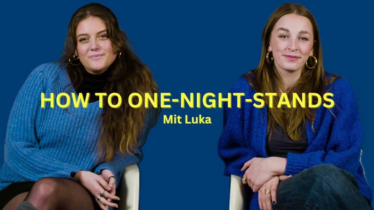 HOW TO ONE-NIGHT-STANDS - Mit Luka