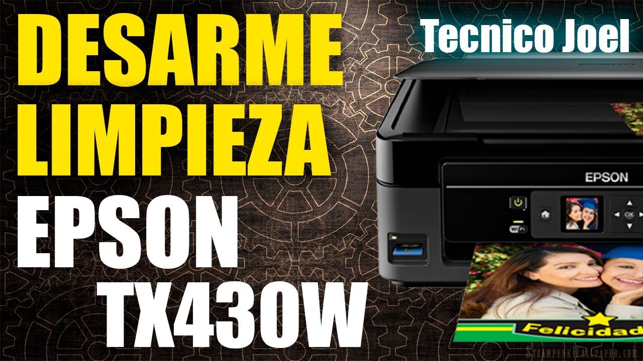 Mantenimiento - Limpieza | EPSON TX430W | Tecnico Joel