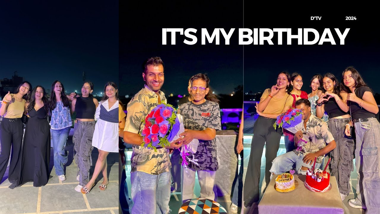 It's My Birthday ✨ 🥳 🎂 | Deepak tulsyan vlog |  2024
