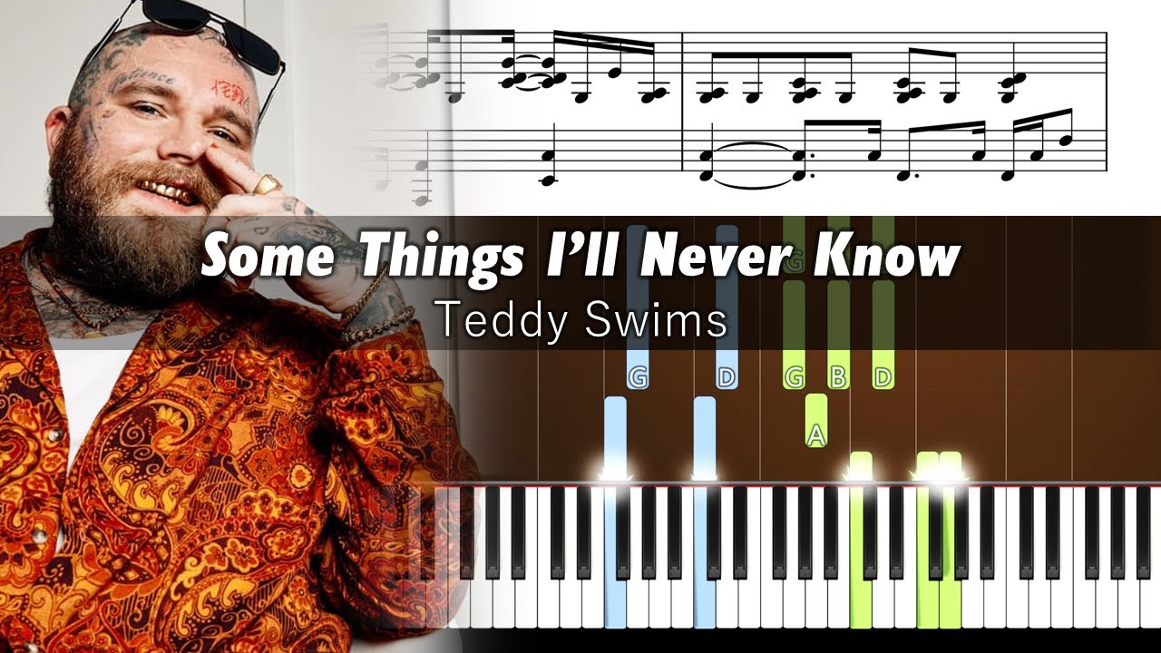 Teddy Swims - Some Things I'll Never Know - Accurate Piano Tutorial with Sheet Music
