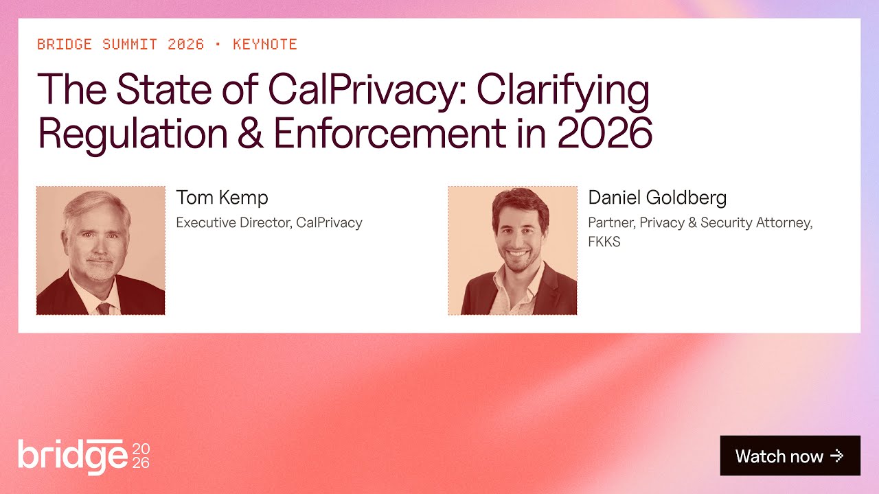 Основной доклад первого дня Bridge Summit 2026 | Состояние дел в сфере защиты конфиденциальности ...