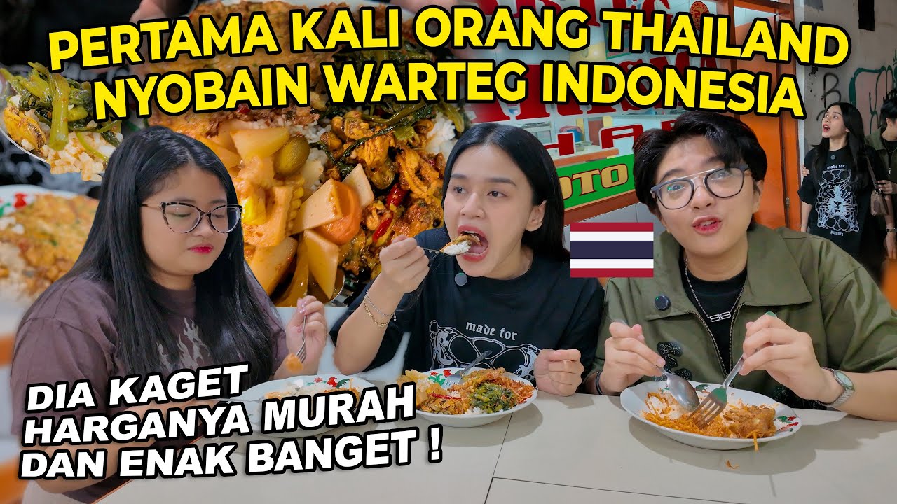 PERTAMA KALI ORANG THAILAND NYOBAIN WARTEG DI INDONESIA !