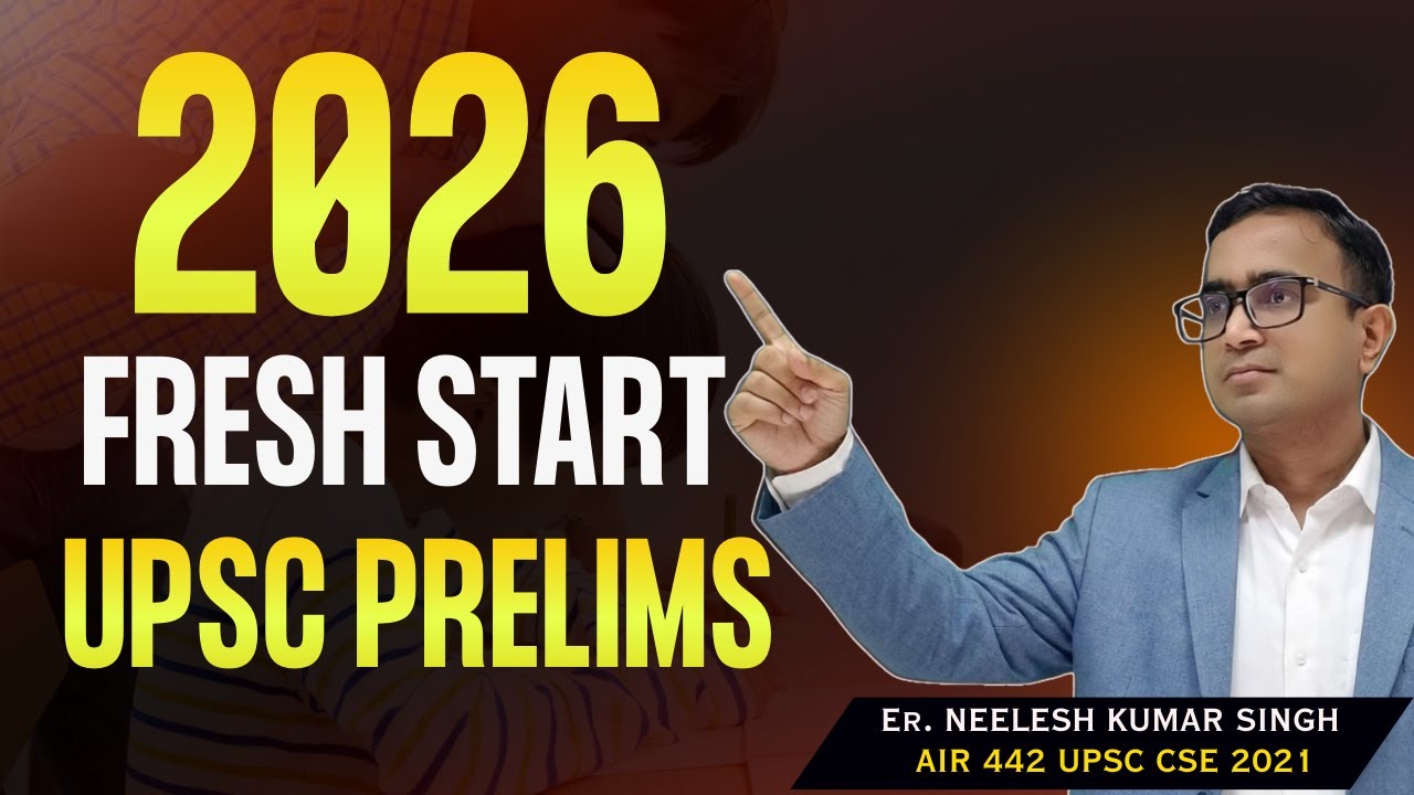 Failed Before? Start Again | UPSC Prelims 2026 Fresh Start | CSN | NEELESH SIR