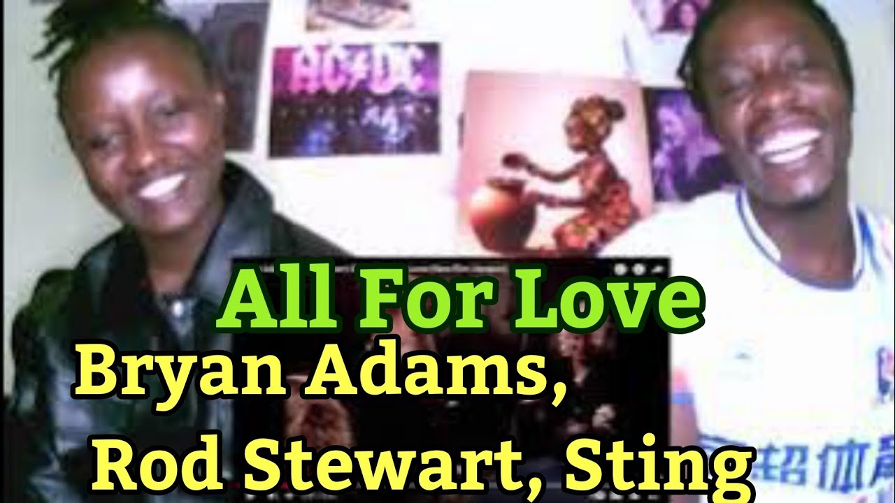 Bryan Adams, Rod Stewart, Sting - All For Love | REACTION