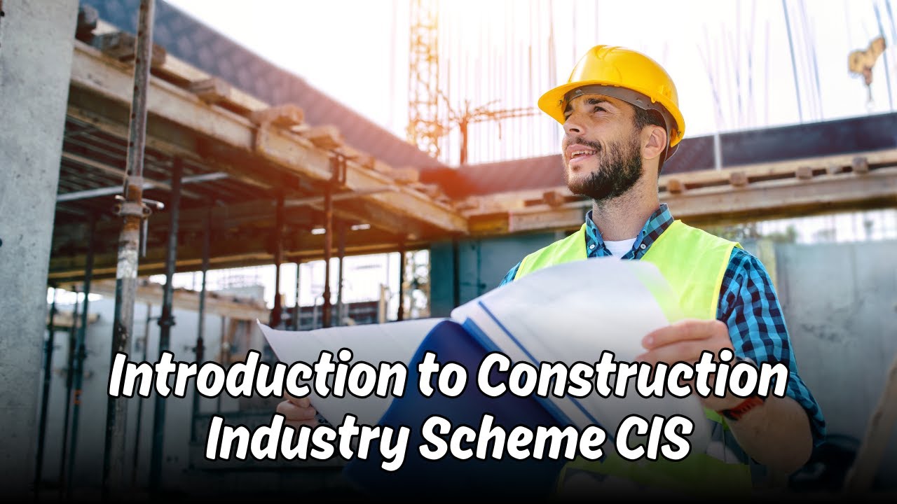 Introduction to Construction Industry Scheme CIS l  Online Certification Course