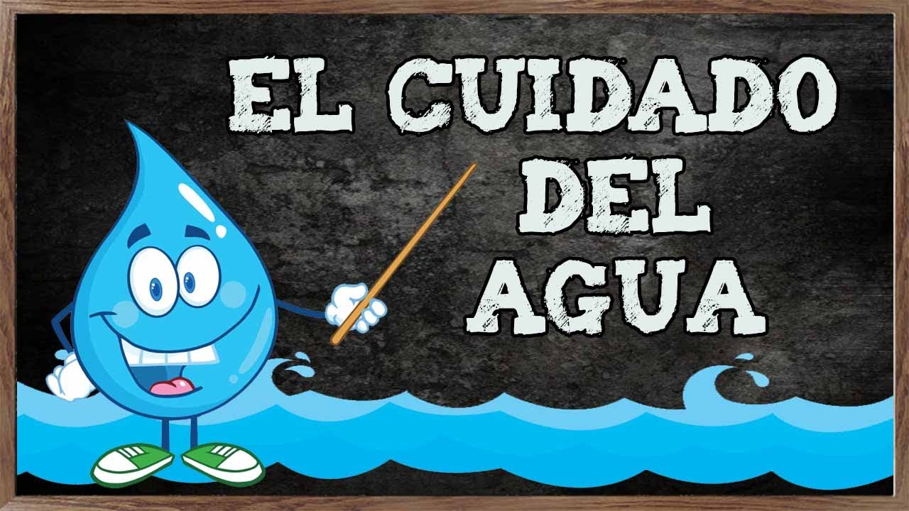 EL CUIDADO DEL AGUA