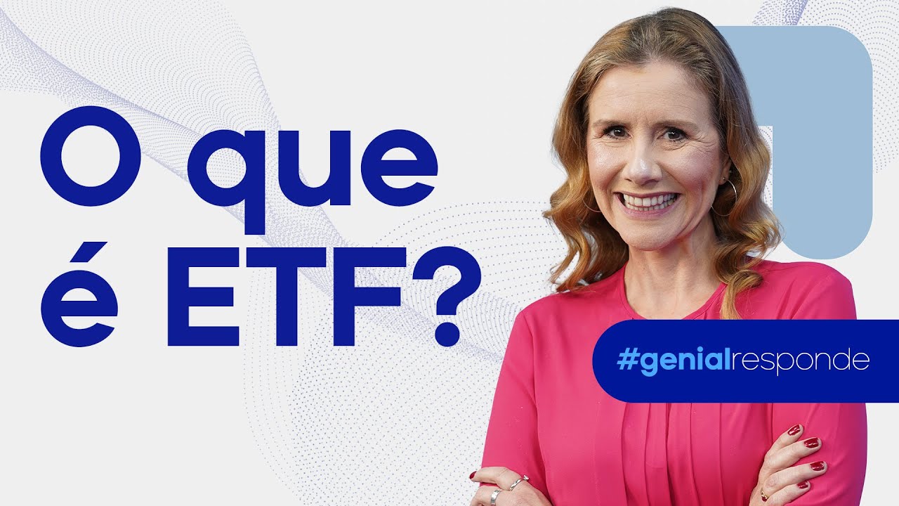 O que é ETF? Conheça este investimento. #GenialResponde