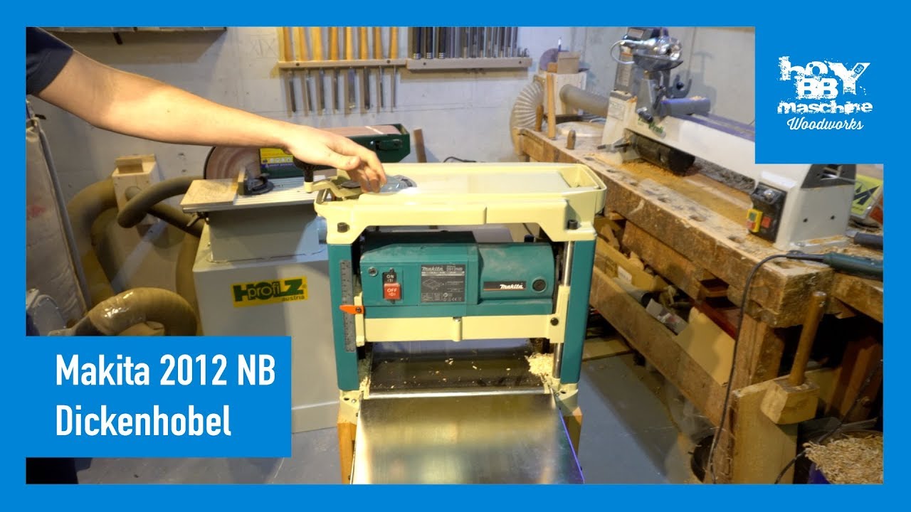 ⚠Vorstellung/Dickenhobelmaschine/Makita 2012 NB Dickenhobel