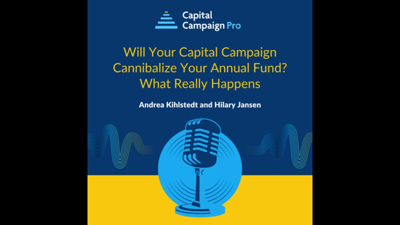 Will Your Capital Campaign Cannibalize Your Annual Fund? What Really Happens