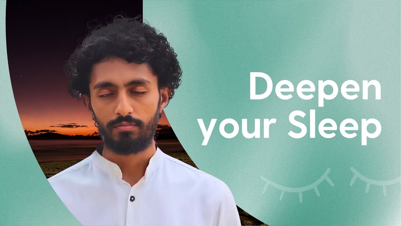 Yoga Nidra : Deep Sleep is Just One Meditation Away