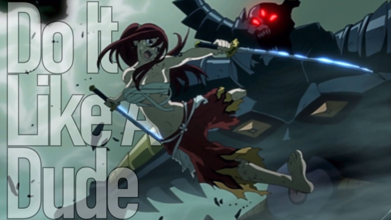 Do It Like A Dude || Erza vs 100 Monsters [AMV]