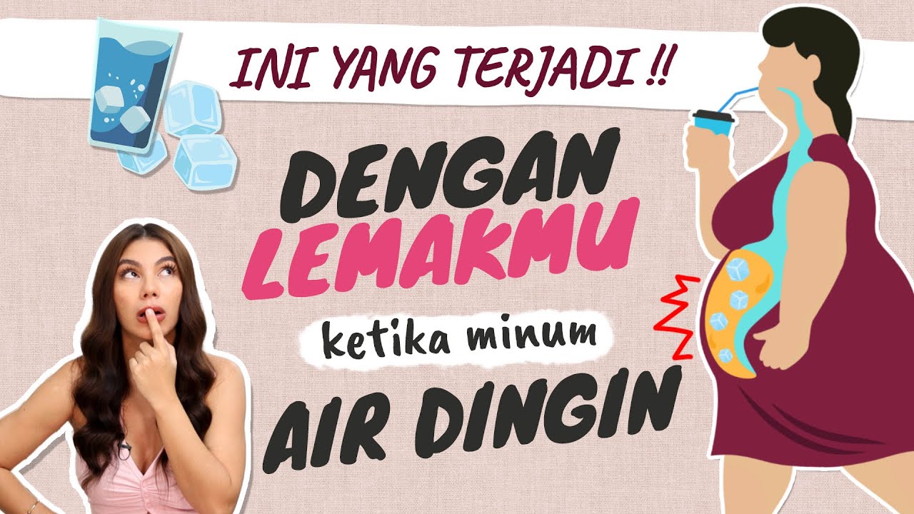 INI REAKSI LEMAK KETIKA KETEMU AIR DINGIN (Air Es) - Tips Diet Penting Nih !!