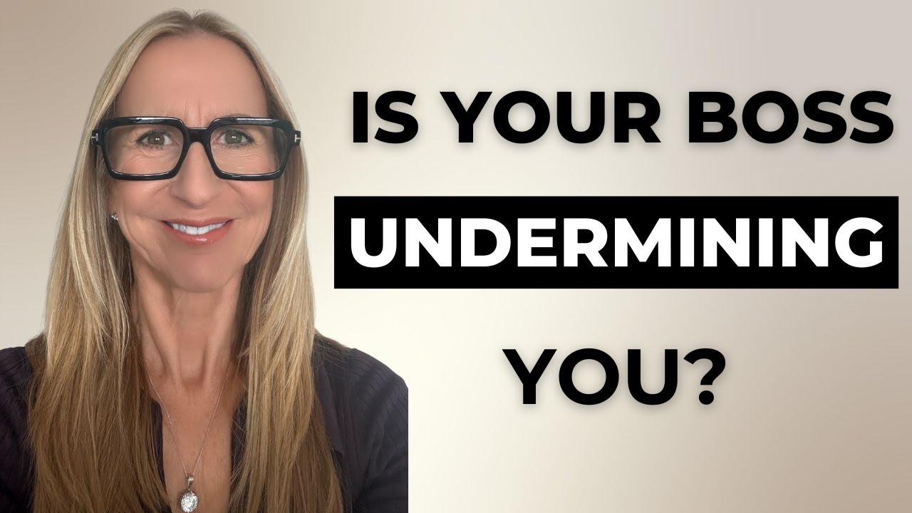 031 - 5 REASONS why your boss/coworker is UNDERMINING YOU and what to do about it