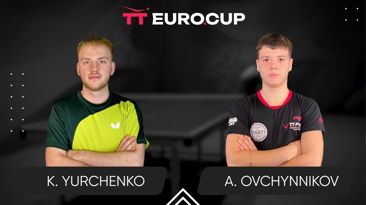 15:10 Kiril Yurchenko - Artem Ovchynnikov 22.01.2026 TT EURO.CUP Ukraine Star. TABLE 3