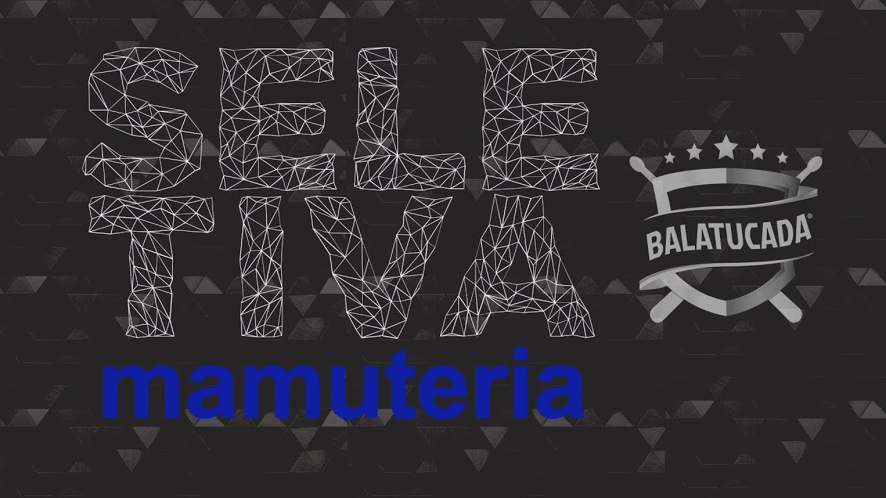 Mamuteria - VII Seletiva Balatucada 2018
