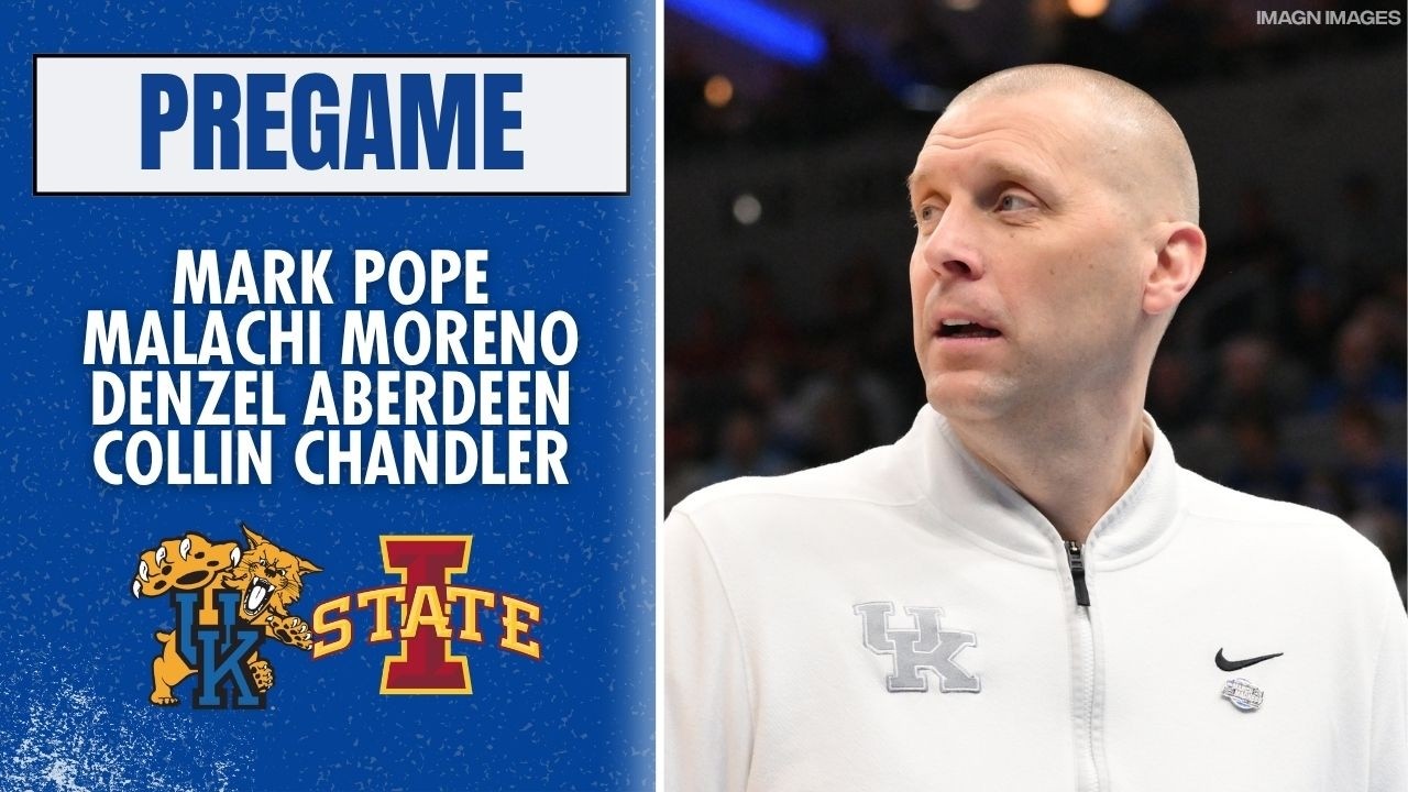 Mark Pope and Kentucky Players Preview Iowa State