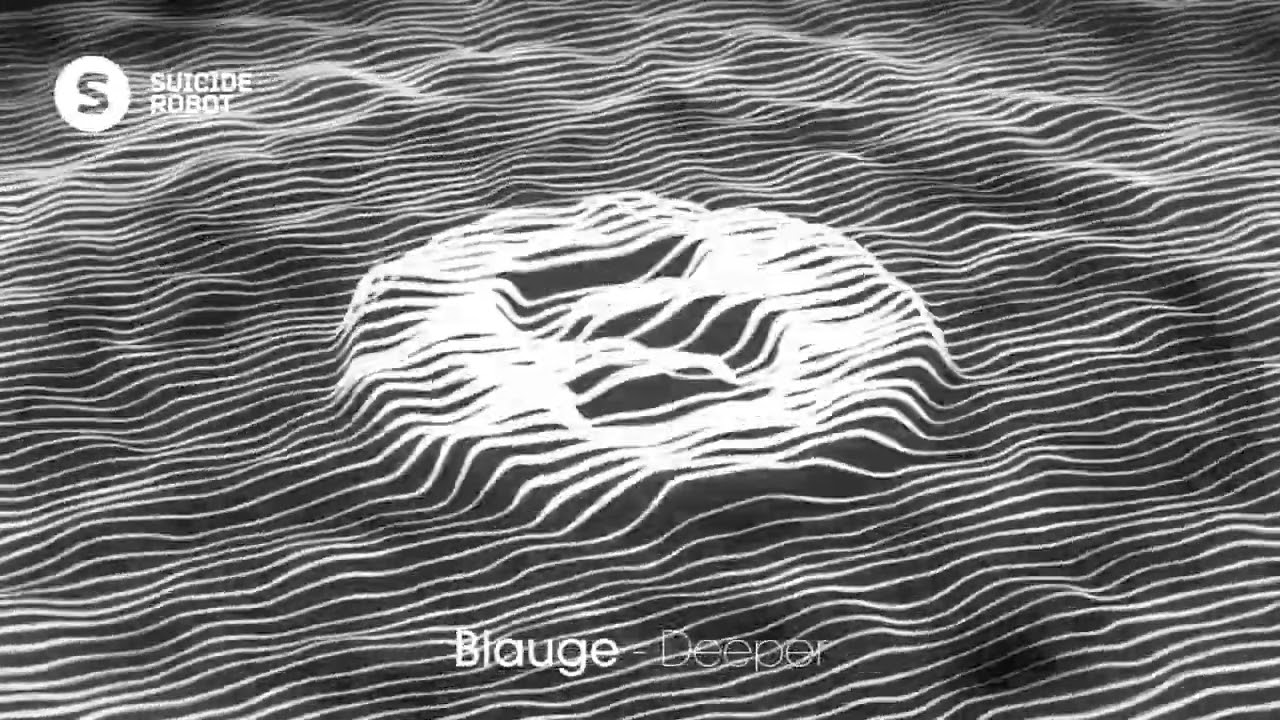 Blauge - Deeper (Deep House | Suicide Robot)