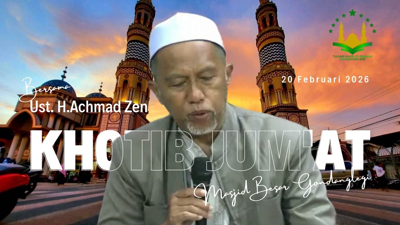 LIVE Rangkaian Shalat Jum'at 20/02/2026 Masjid Besar Gondanglegi | Imam & Khatib Ust H Ahmad Zen
