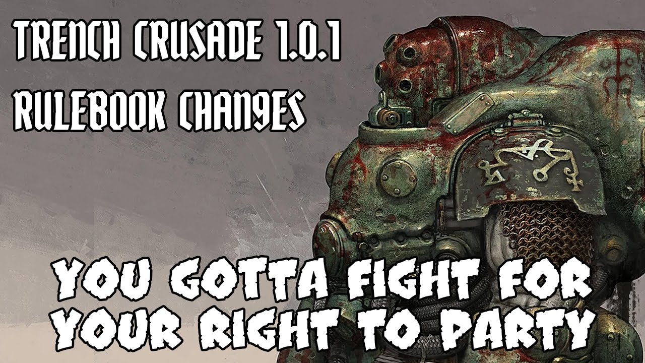 TRENCH CRUSADE 1.0.1 Rules Changes. Part 3