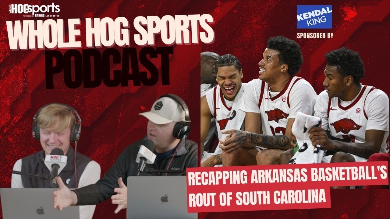 PODCAST: Recapping Arkansas basketball's rout of South Carolina