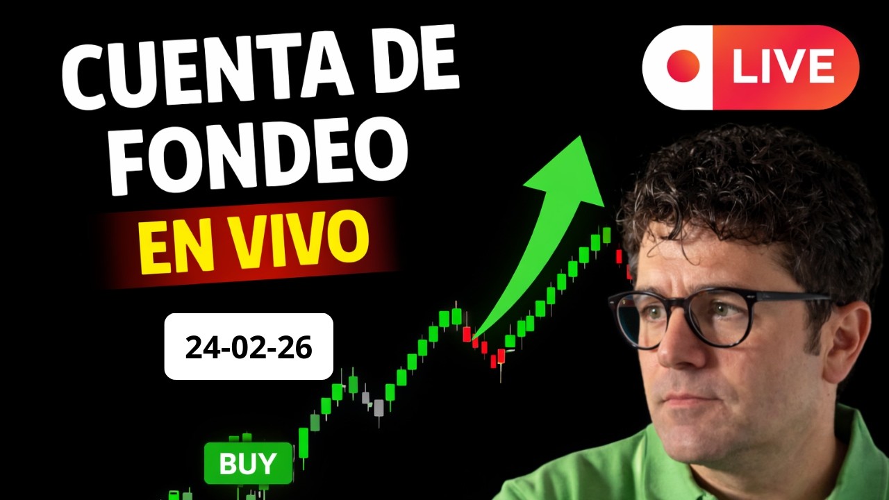 📈Trading en Directo📉 Cuenta Fondeo 24-02-26