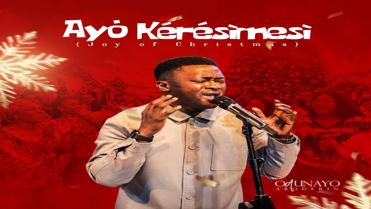 Ayò Kérésìmesì Joy of Christmas   Odunayo Aboderin Official Video