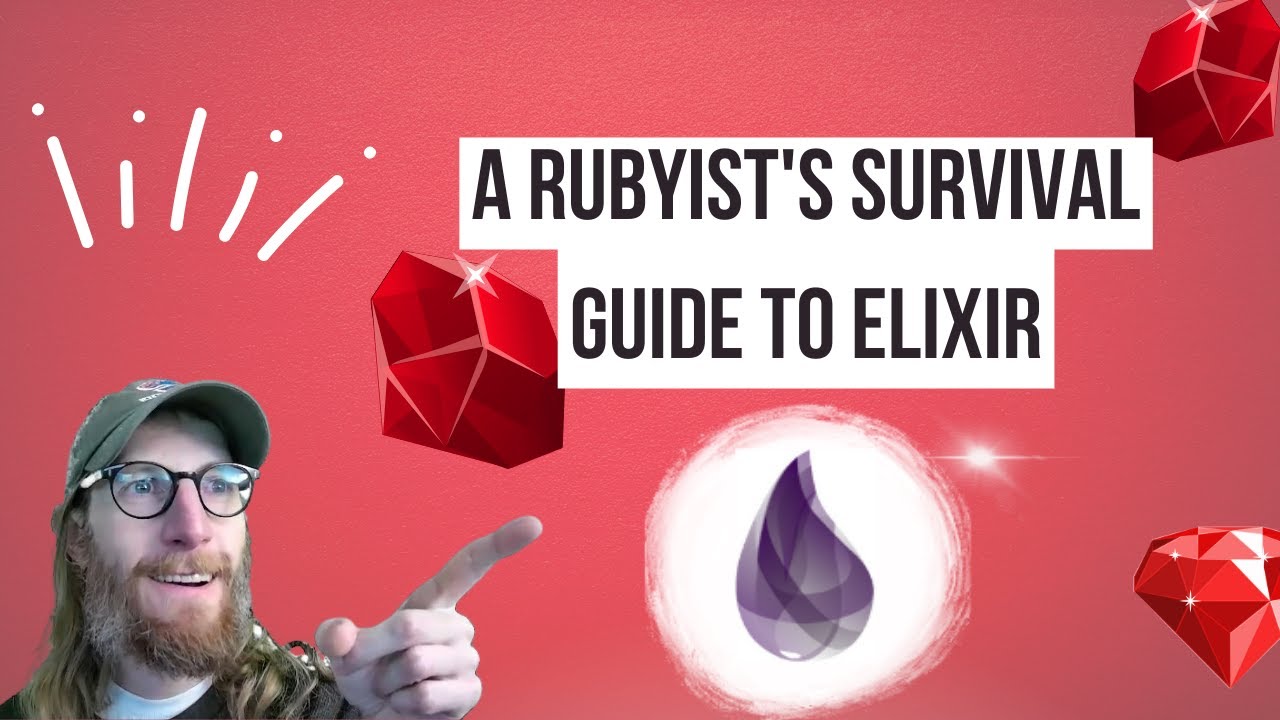 The Rubyist's Survival Guide to Elixir and Phoenix (expanded and updated for 2023)