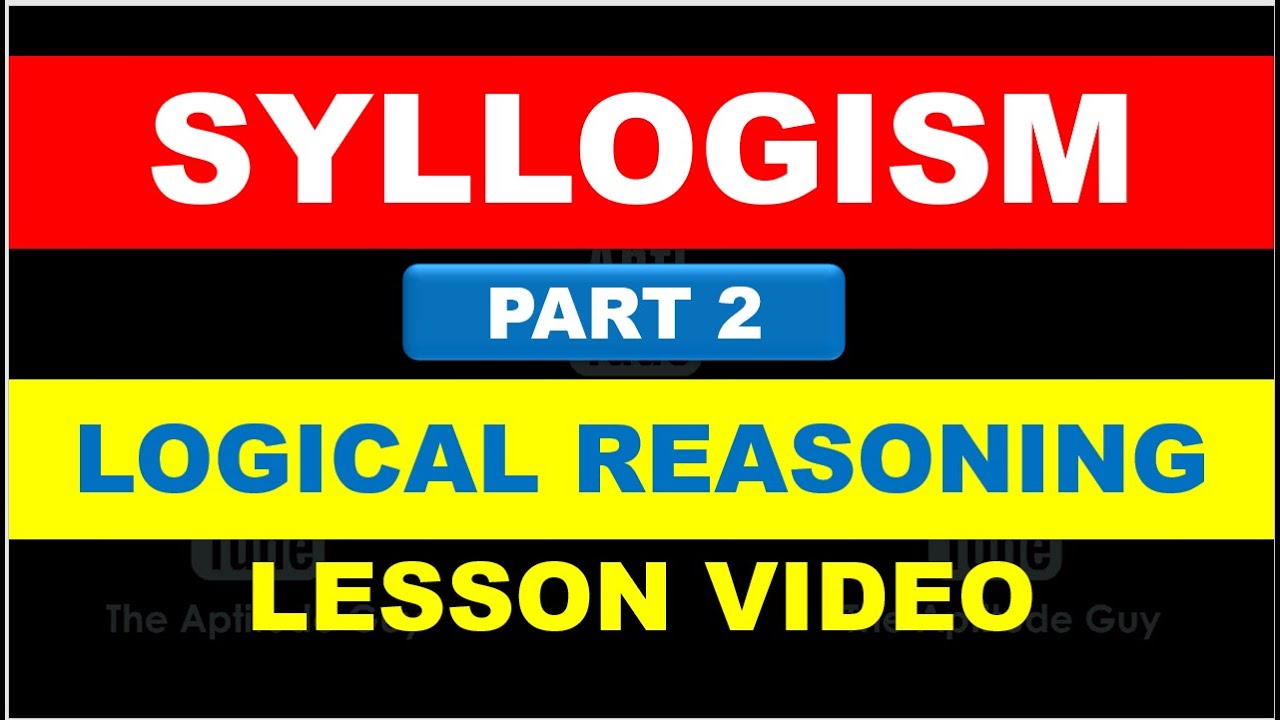 #Syllogisms (Part 2) | #Logical #Reasoning #Aptitude | #Lesson Video  @TheAptitudeGuy