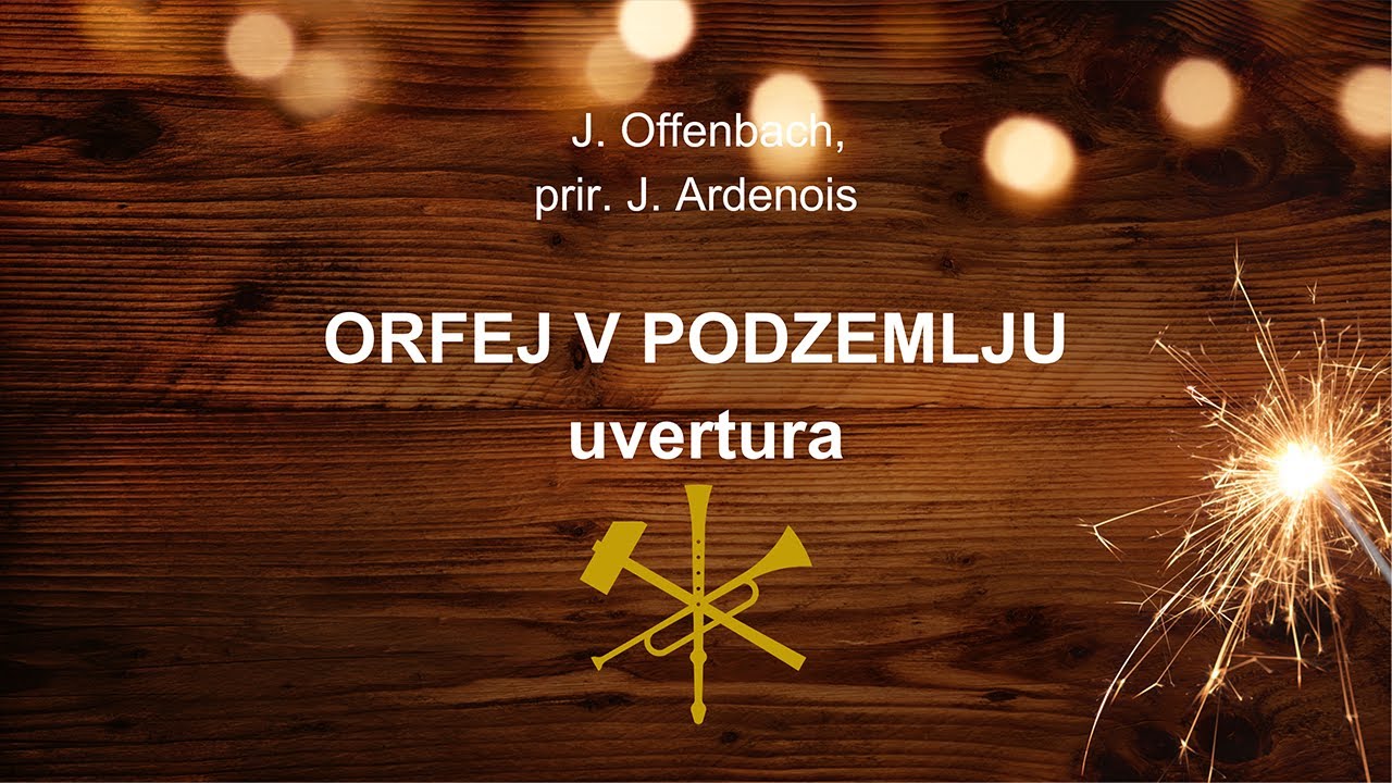 Orfej v podzemlju (uvertura) - J. Offenbach, arr. J. Ardenois (LIVE)