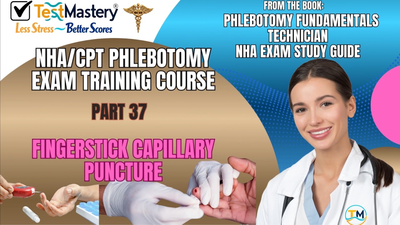 Part 37: Fingerstick capillary puncture