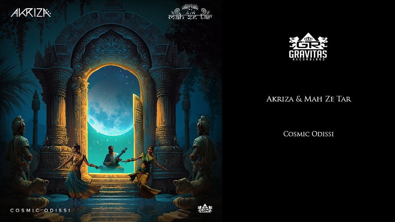 Akriza & Mah Ze Tar - Cosmic Odissi