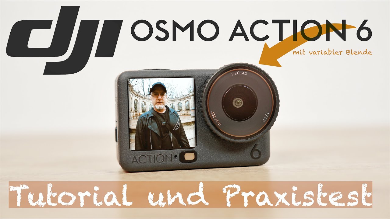 DJI Osmo Action 6 - komplettes Tutorial und Praxistest der besten Action Kamera 2025