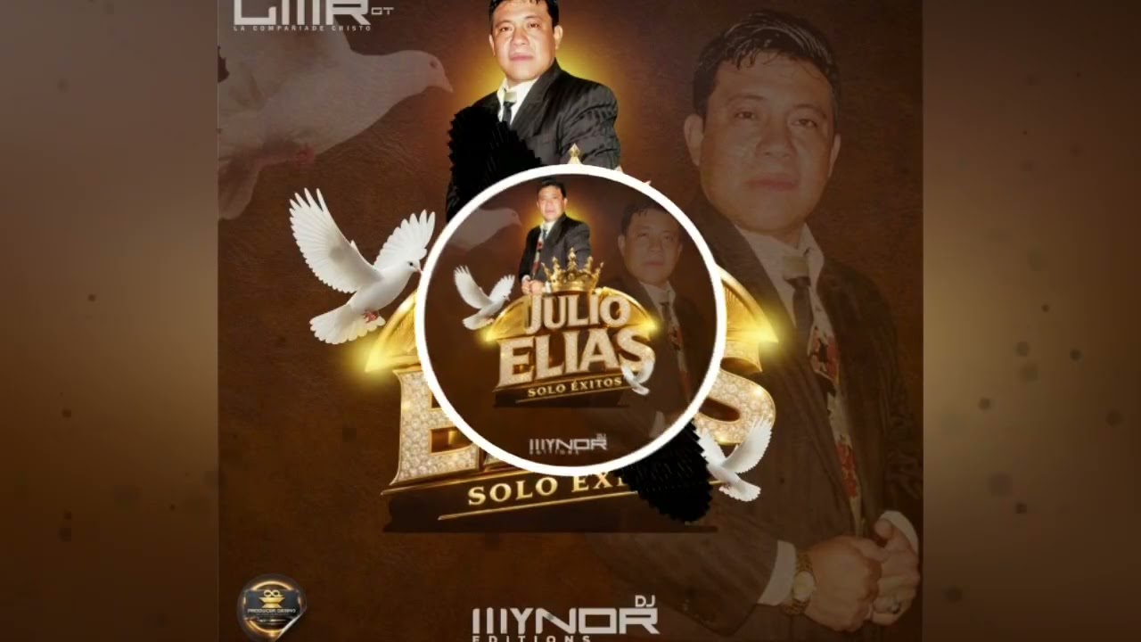 JULIO ELIAS MIX BY DJ MYNOR EDITIONS LMRGt