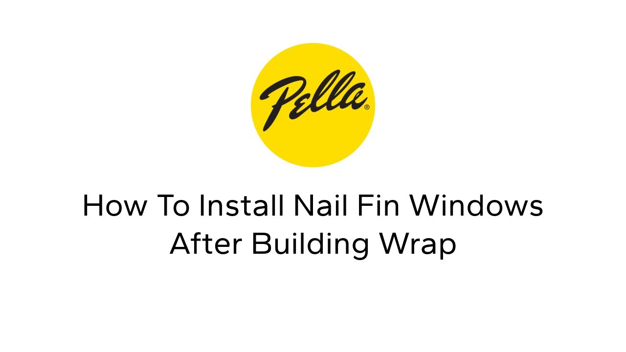 How To Install Nail Fin Windows After Building Wrap