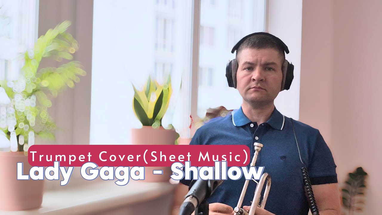 Lady Gaga - Shallow (Sheet Music) - Trumpet Cover 🎺✨