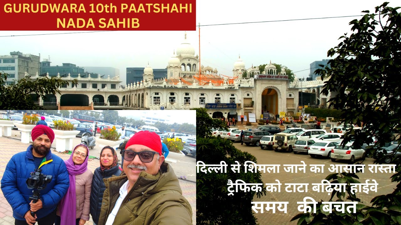 The Ultimate Delhi to Gurudwara Nada Sahib Route Guide