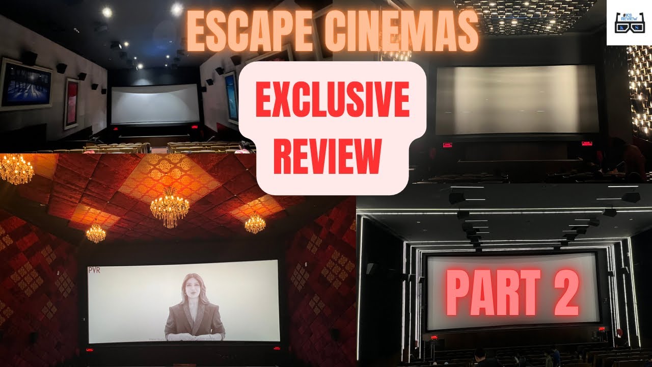 Escape Cinemas - Part 2 Theatre Review by KSReview