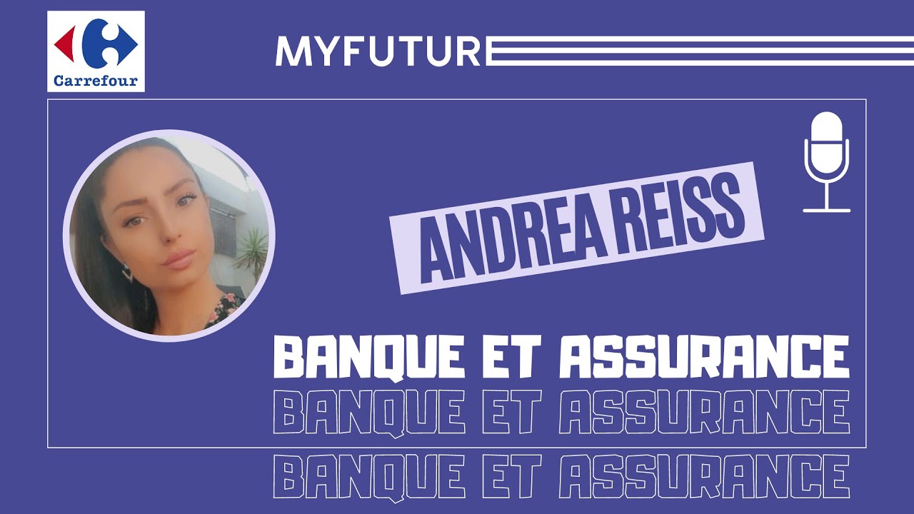 Découvre la grande distribution avec Andrea, Conseillère banque et assurance chez Carrefour 🏦