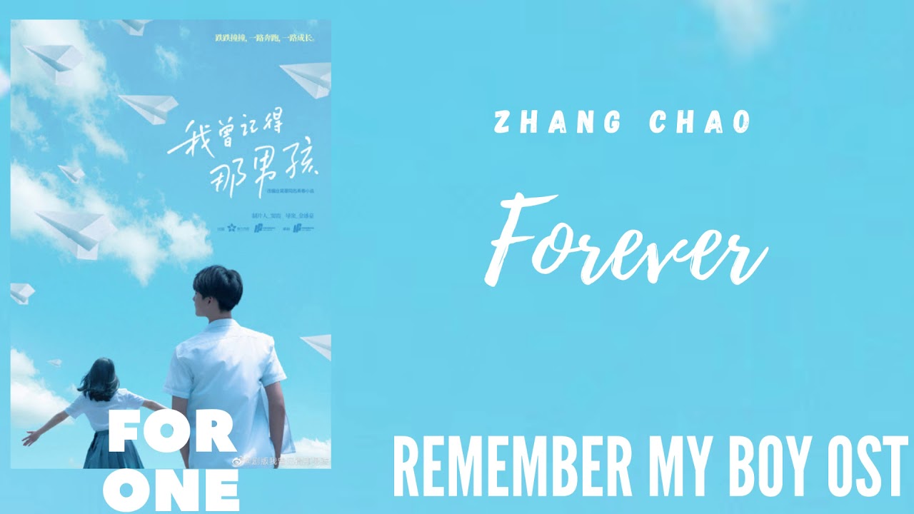 Zhang Chao – Forever (Remember My Boy OST)