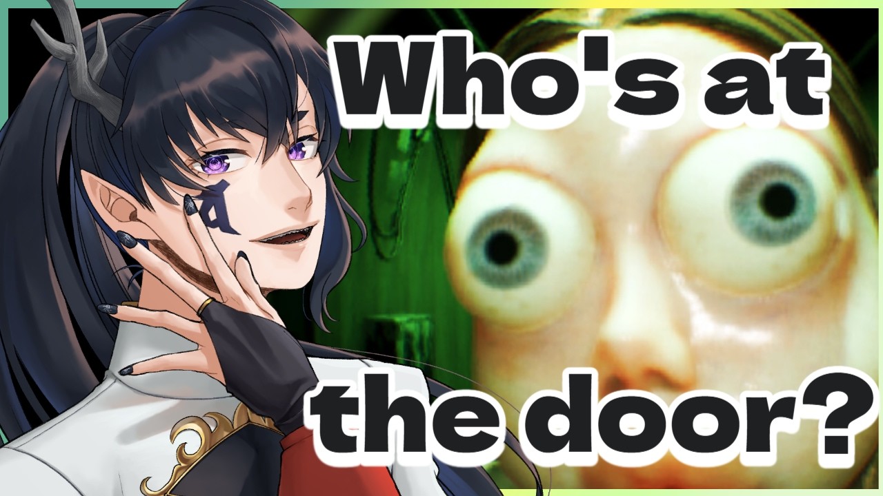 【ホラゲー配信】見逃すのは得意だぞ【#Who's at the door?】