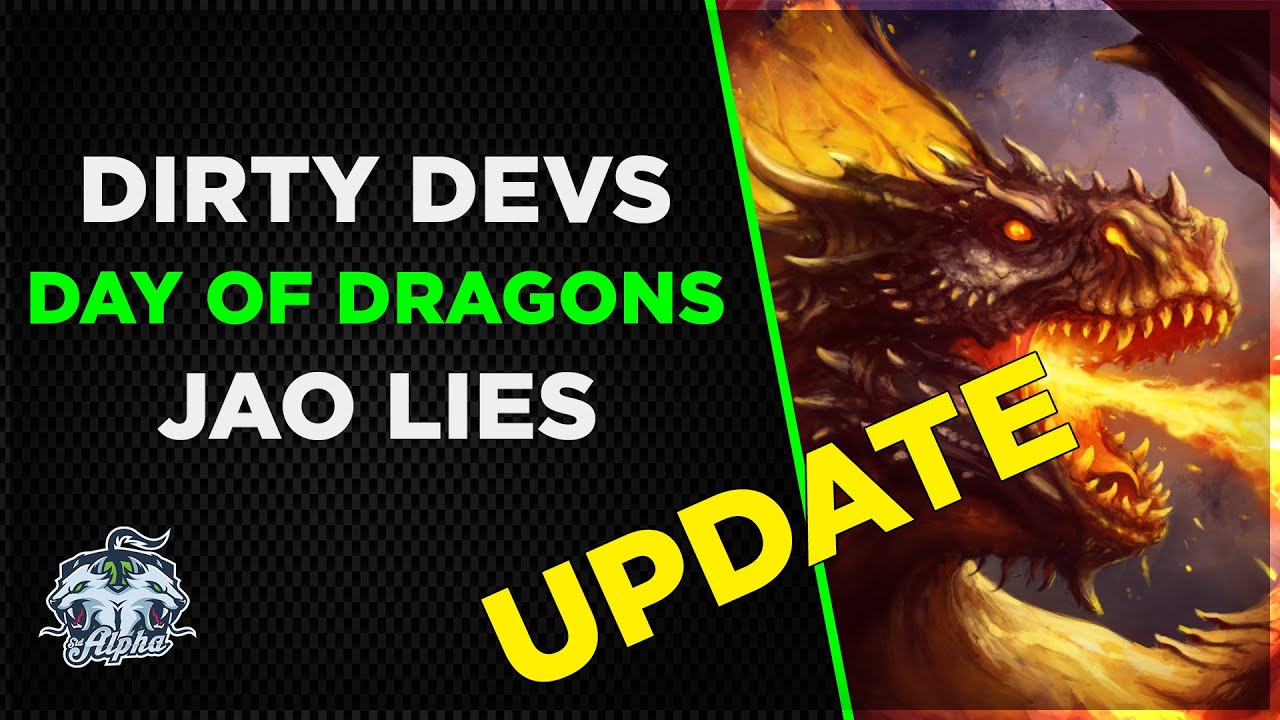 Dirty Devs: Day of Dragons Update Part 1 - Jao Lies yet again