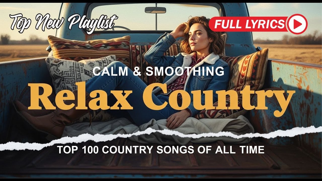 Calm Country Playlist for Relax Work Study Coffee With Lyrics