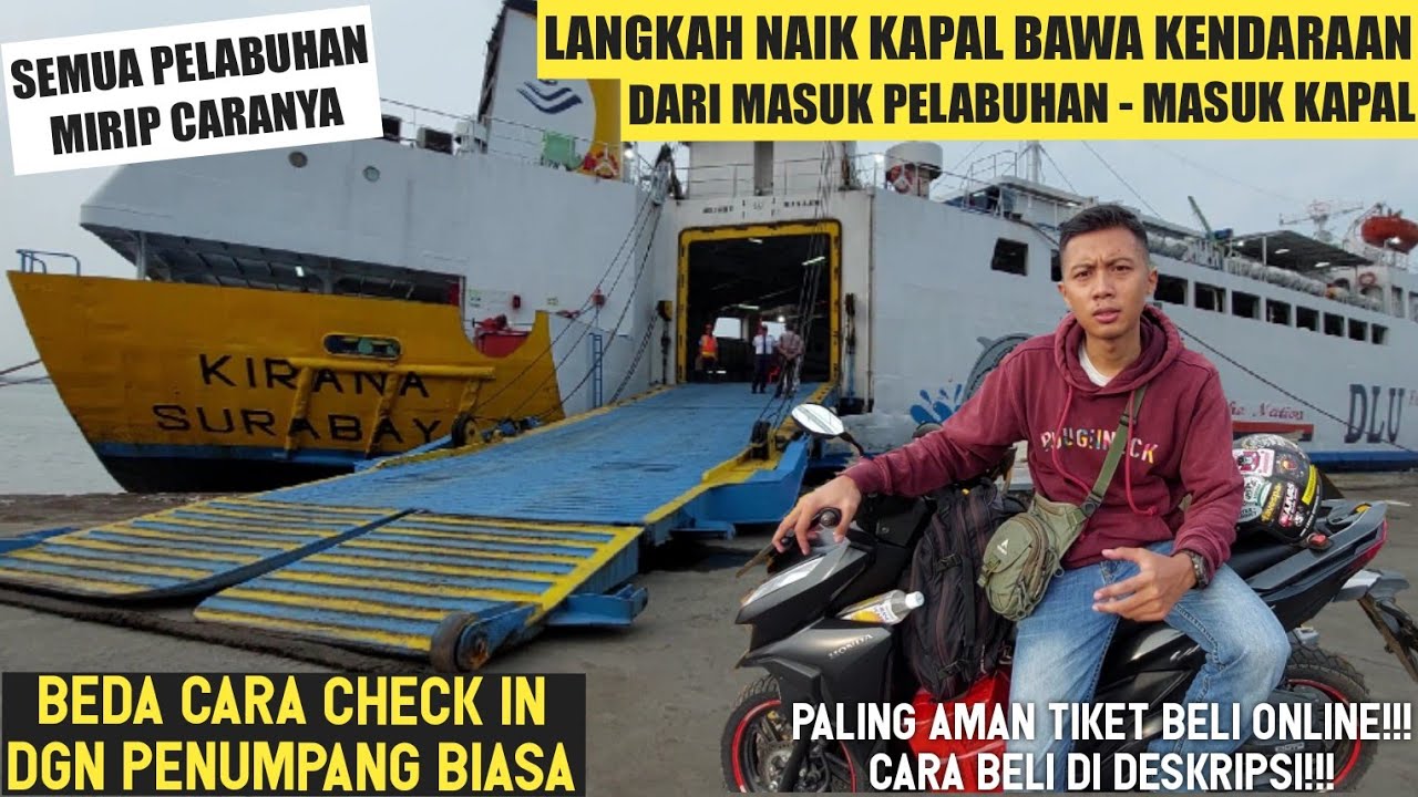TUTORIAL NAIK KAPAL LAUT JAWA - KALIMANTAN MEMBAWA KENDARAAN DARI PELABUHAN SAMPAI MASUK KAPAL 🚢🚢🚢