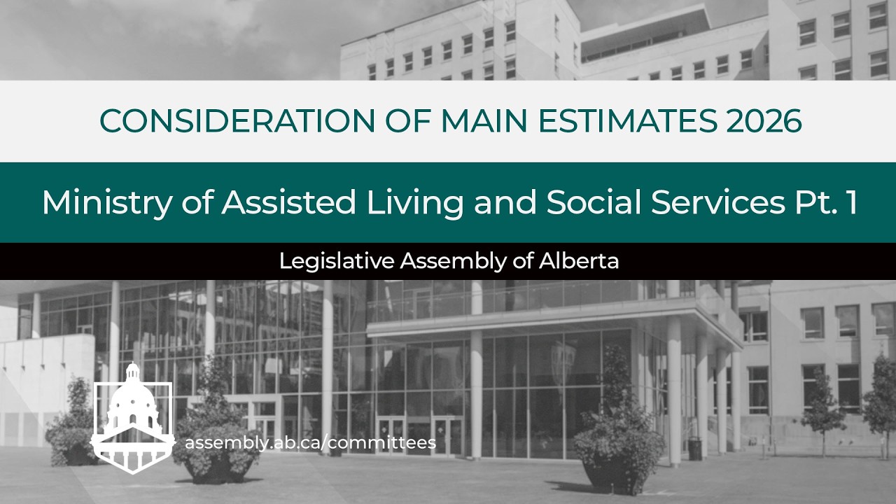 Ministry of Assisted Living & Social Services Pt.1 - Main Estimates 2026