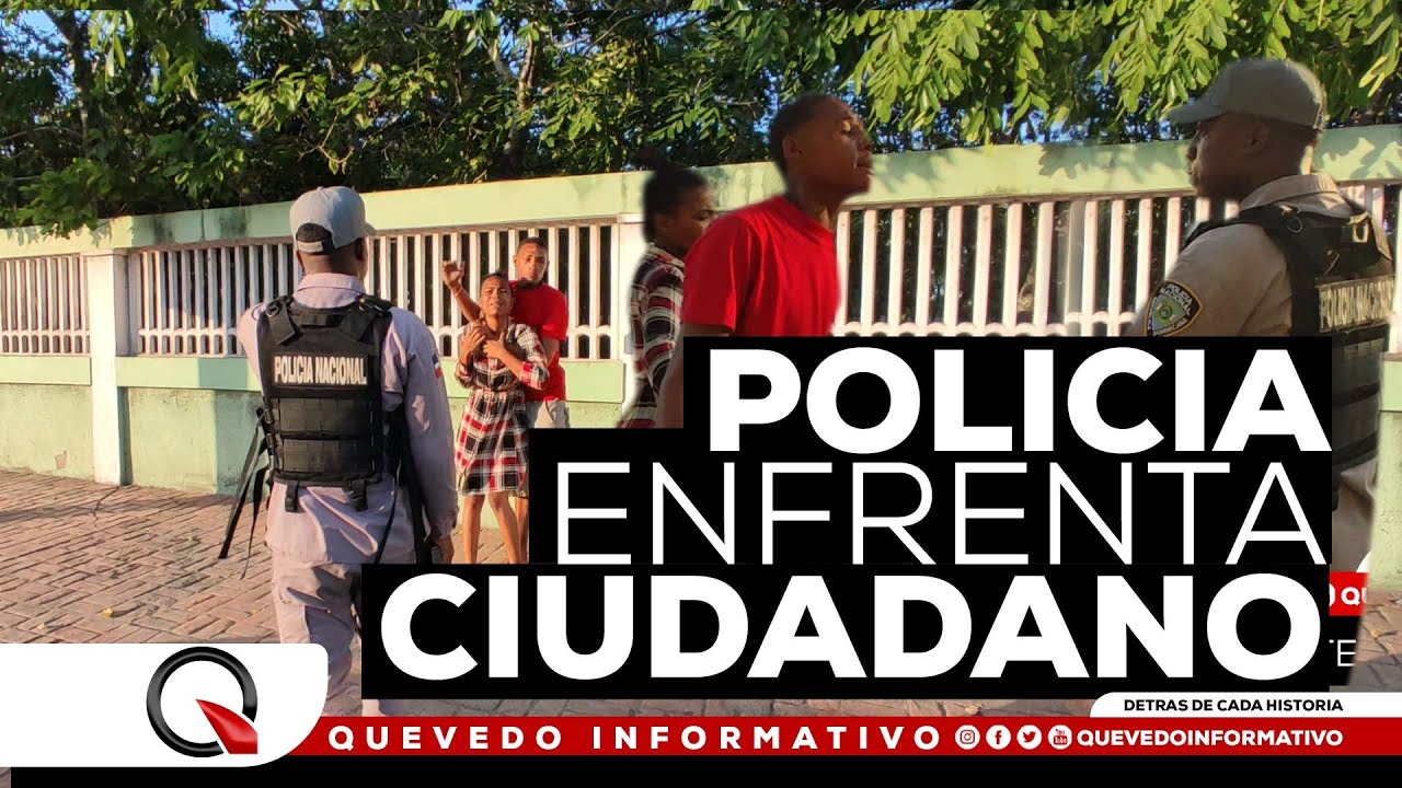 Enfrentamiento entre ciudadano  y agente de la Policía La romana