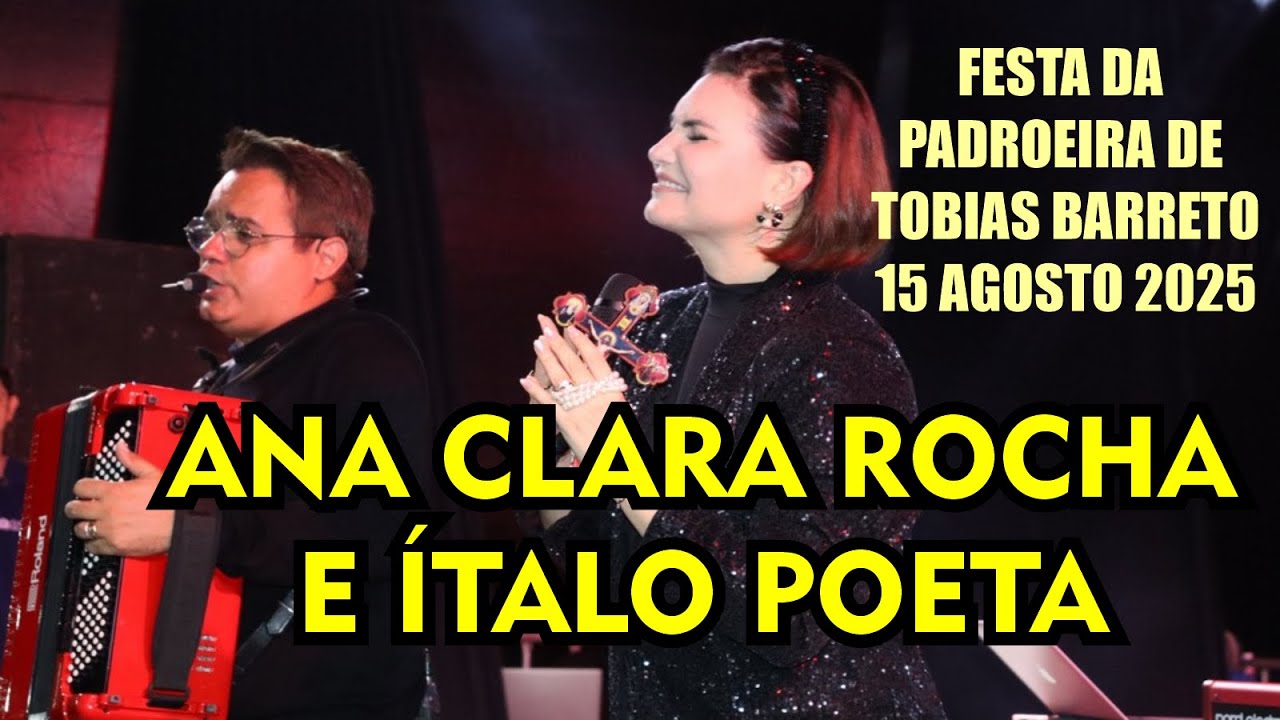 ANA CLARA E ITALO na FESTA DA PADROEIRA DE TOBIAS BARRETO 15/AGOSTO DE 2025
