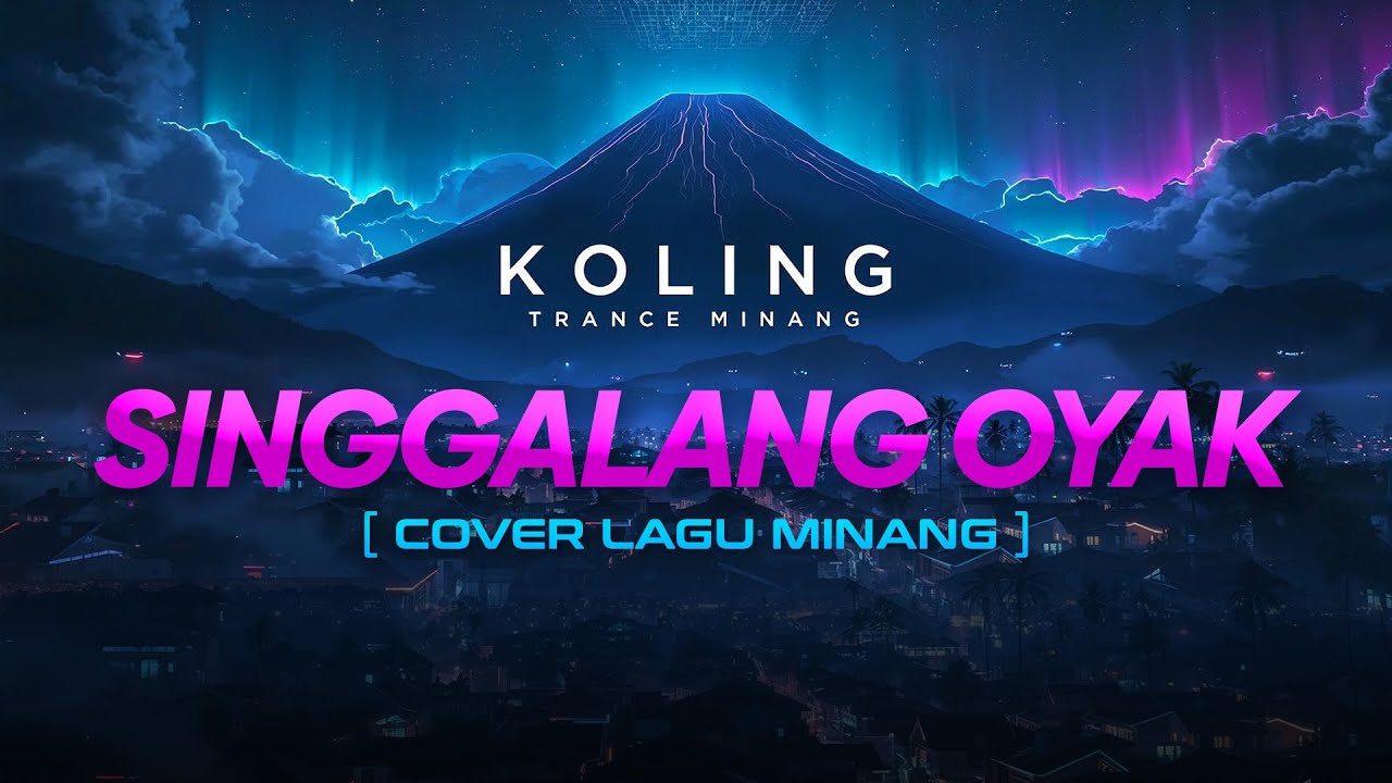 SINGGALANG OYAK | TRANCE MUSIC MINANG | REMIX MINANG | COVER MINANG