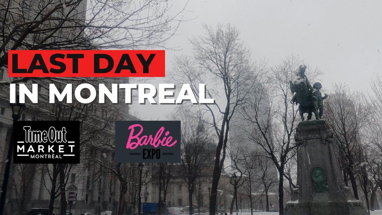 LAST DAY IN MONTREAL | DORCHESTER SQUARE| EATON MONTREAL | TIMEOUT MONTREAL | BARBIE EXPO
