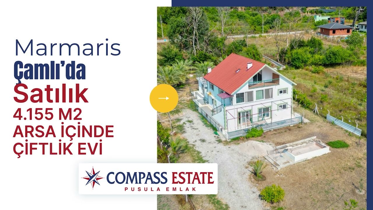 MARMARİS ÇAMLI'DA SATILIK 4.155 M2 ARSA İÇİNDE ÇİFTLİK EVİ